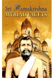 Sri Ramakrishna Myriad Facets