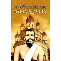 Sri Ramakrishna Myriad Facets