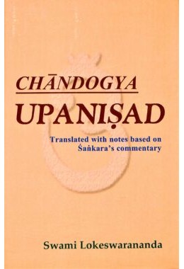 Chandogya Upanishad (Sw Lokeshwarananda)