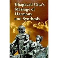 Bhagavad Gitaamp8217s Message of Harmony and Synthesis