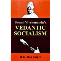Swami Vivekananda8217s Vedantic Socialism