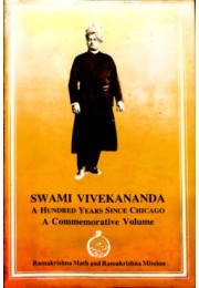 Swami Vivekananda Hundred Years Since Chicago Commemorative Volume