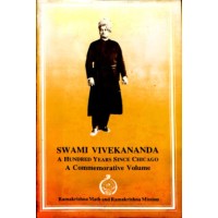 Swami Vivekananda Hundred Years Since Chicago Commemorative Volume