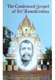 The Condensed Gospel of Sri Ramakrishna