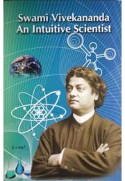 Swami Vivekananda An Intuitive Scientist