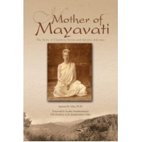Mother of MayavatiThe Story of Charlotte Sevier and Advaita Ashrama