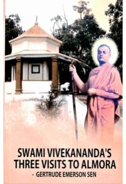 Swami Vivekananda8217s Three Visits to Almora