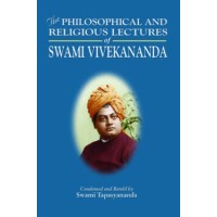 Philosophical and Religious Lectures of Swami Vivekananda (Abridged)