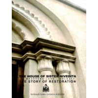 The House of Sister Nivedita amp8211 The Story of Restoration