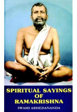 Spiritual Sayings of Ramakrishna