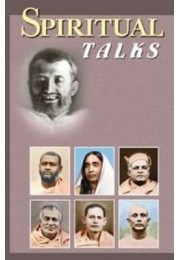 Spiritual Talks Teachings of some Direct Disciples of Sri Ramakrishna