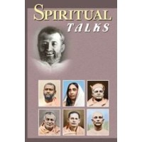 Spiritual Talks Teachings of some Direct Disciples of Sri Ramakrishna