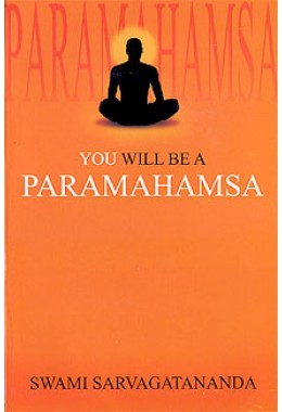 You will be a Paramahamsa