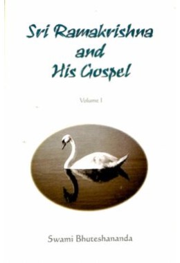 Sri Ramakrishna and His Gospel (Vol1)
