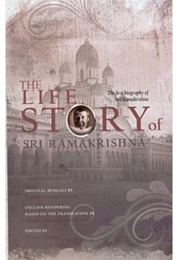 The Life Story of Sri Ramakrishna (Ramchandra Dutta)