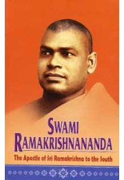 Swami Ramakrishnananda Apostle of Sri Ramakrishna to the South