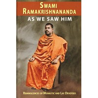 Swami Ramakrishnananda As We Saw Him Reminiscences of Monastic and Lay Devotees