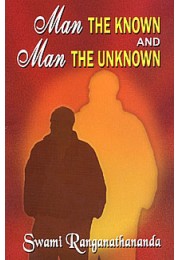 Man the Known and Man the Unknown