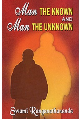 Man the Known and Man the Unknown