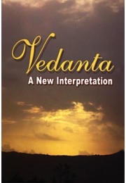 Vedanta A New Interpretation