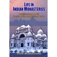Life in Indian Monasteries Reminiscences of Monks of the Ramakrishna Order