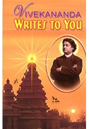 Vivekananda Writes to You