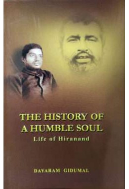 The History of a Humble Soul amp8211 Life of Hiranand