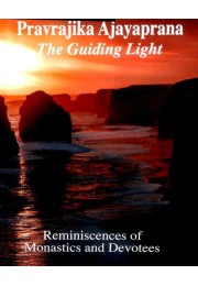 Pravrajika Ajayaprana â€“ The Guiding Light (Reminiscences of Monastics & Devotees)