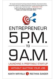 Entrepreneur 5 P.M. to 9 A.M.: Launching a Profitable Start-Up without Quitting Your Job