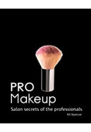 Pro Makeup: Salon Secrets of the Professionals (PRO (Firefly Book))