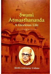 Swami Atmasthananda â€“ A Glorious Life