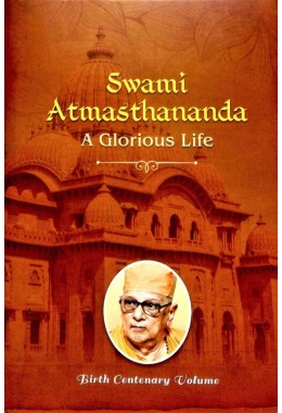 Swami Atmasthananda â€“ A Glorious Life