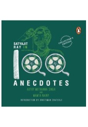 Satyajit Ray in 100 Anecdotes