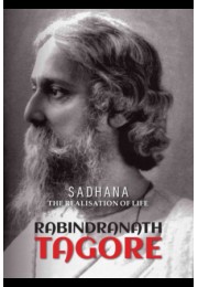 Sadhana: The Realisation of Life