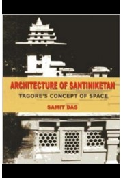 Architecture of Santiniketan: Tagore's Concept of Space