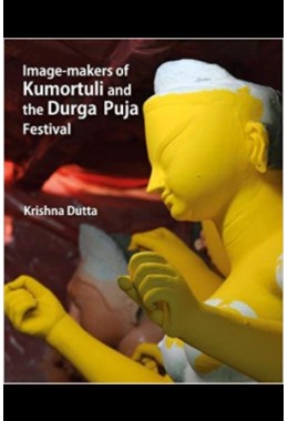 Image-makers of Kumortuli and the Durga Puja Festival