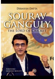 Sourav Ganguly: The Lord of Cricket