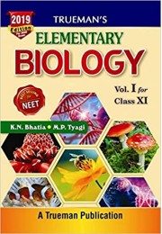 Trueman's Elementary Biology for Class 11 and NEET - Vol. 1 (2019 Edition) Paperback