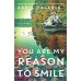 You are My Reason to Smile Paperback