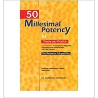 50 Millesimal Potency In Theory And Practice: 1