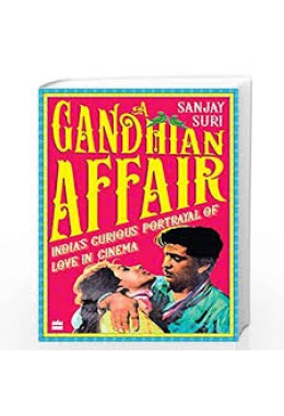 A Gandhian Affair: India's Curious Portrayal of Love in Cinema