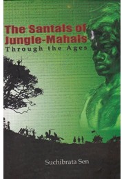 The Santals Of Jungle Mahals : Through The Ages