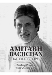 Amitabh Bachchan: A Kaleidoscope