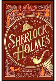 Sherlock Holmes: The Complete Collection: An Official Sherlock Holmes Museum Product Sherlock Holmes: The Complete Collection: An Official Sherlock Holmes Museum Product