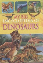 My Big Encyclopedia of Dinosaurs