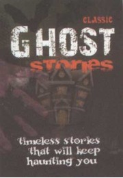 Classic Ghost Stories