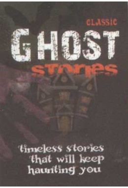 Classic Ghost Stories