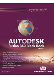 Autodesk Fusion 360 - A BLACK BOOK