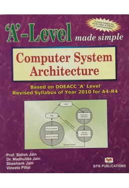 Computer system Architecture By Jain M, Jain S, Pillai V.