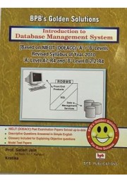 BPB's Golden Solutions, Introduction To Database Management System By Prof. Satish Jain, Kratika (Solved Papers from July 2010 to Jan 2013)